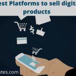 9 Best Platforms to sell digital products