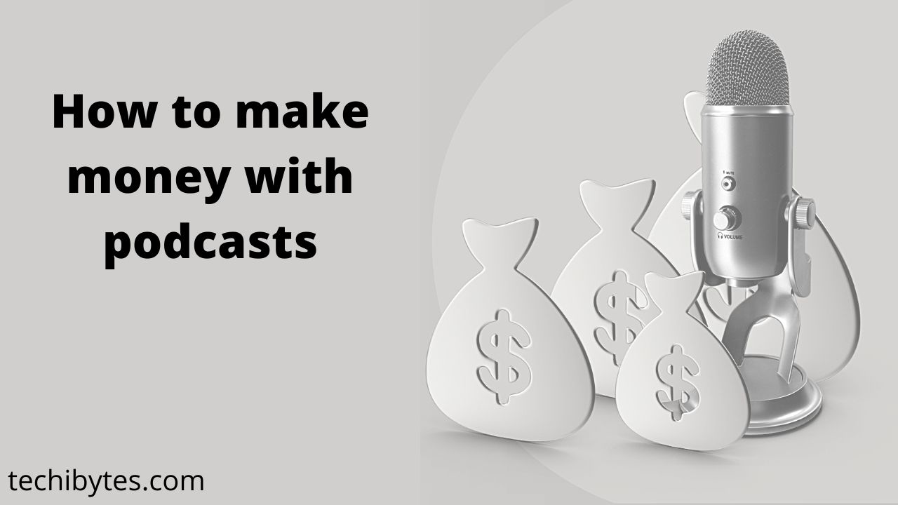 How to make money with podcasts