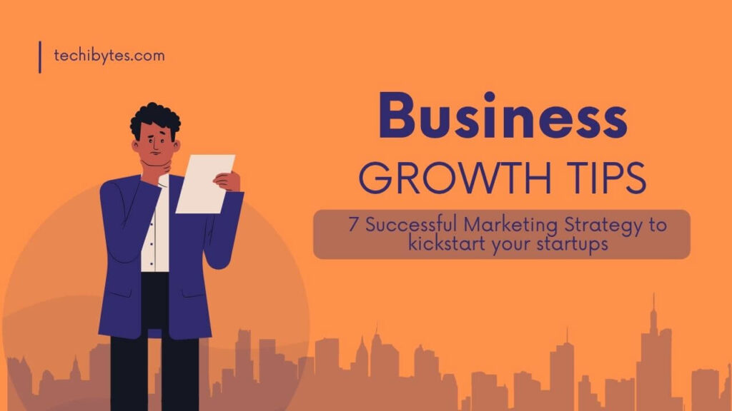 7 Successful Marketing Strategy to kickstart your startups