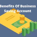 Benefits Of Business Saving Account