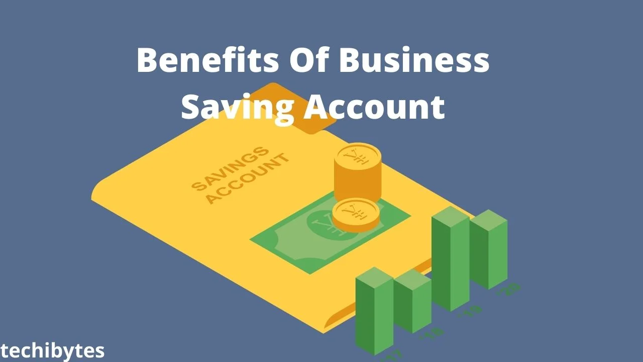 Benefits Of Business Saving Account