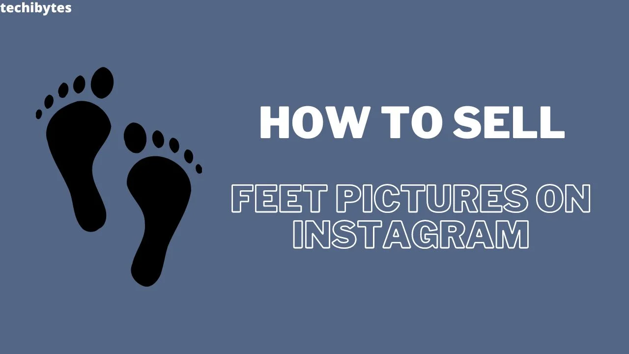 how to sell feet pictures on instagram