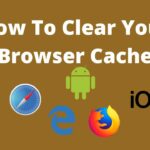 How To Clear Your Browser Cache
