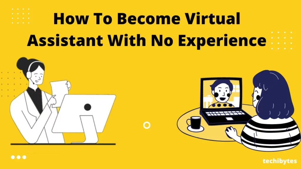 How To Become Virtual Assistant With No Experience
