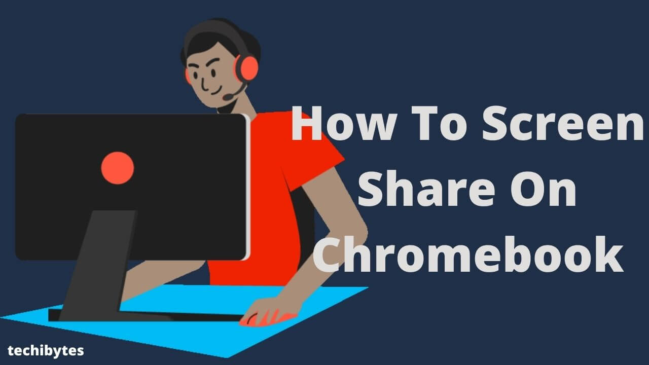 How To Screen Share On Chromebook