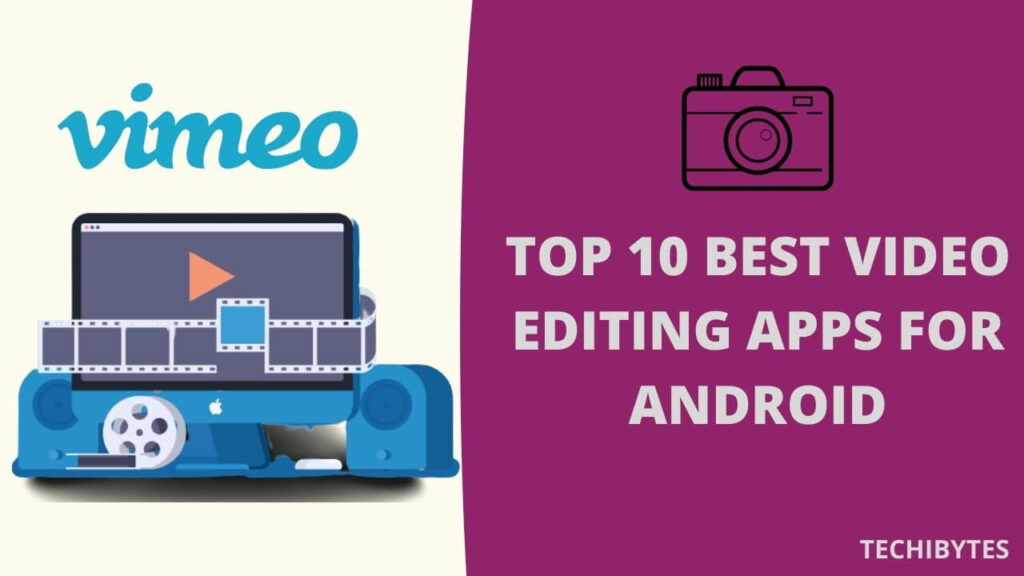 Top 10 Best Video Editing Apps For Android