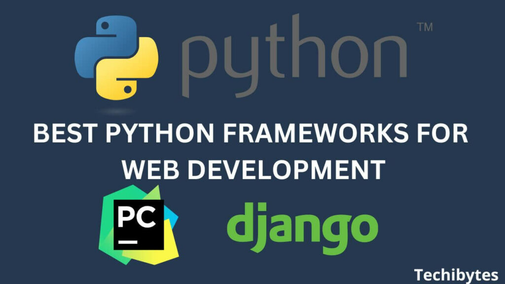 11 Best Python Frameworks for Web Development