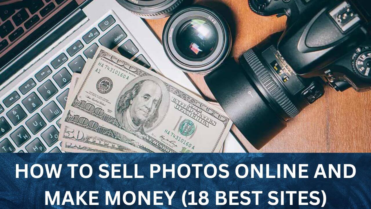 How To Sell Photos Online and Make Money