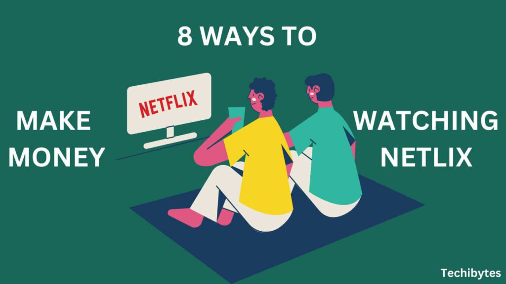 How To Make Money Watching Netflix
