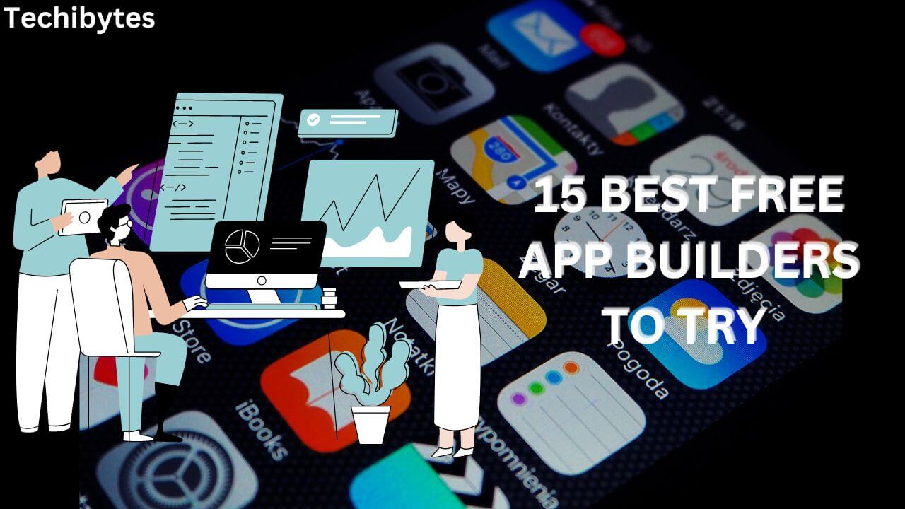 15 Best Free App Builders You Should Try