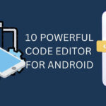 10 Powerful Best Code Editor for Android