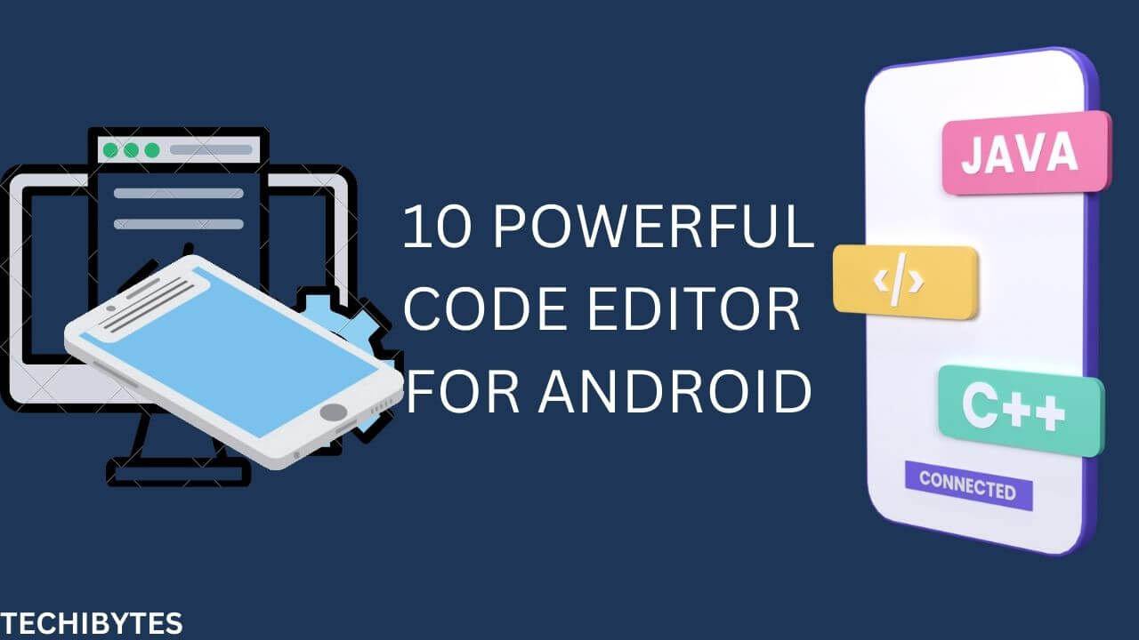 10 Powerful Best Code Editor for Android