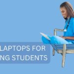 8 Best Laptops for Nursing Students