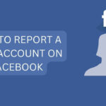 HOW TO REPORT A FAKE ACCOUNT ON FACEBOOK