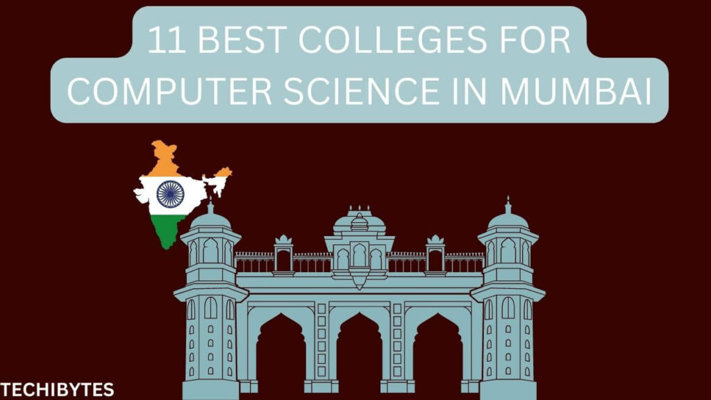 11 Best Colleges for Computer Science in Mumbai