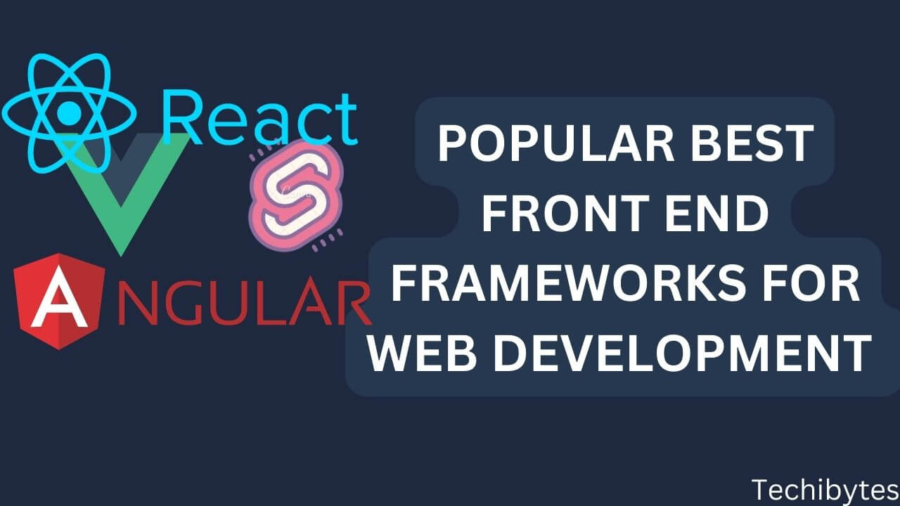 Popular Best Front End Frameworks for Web Development 2023
