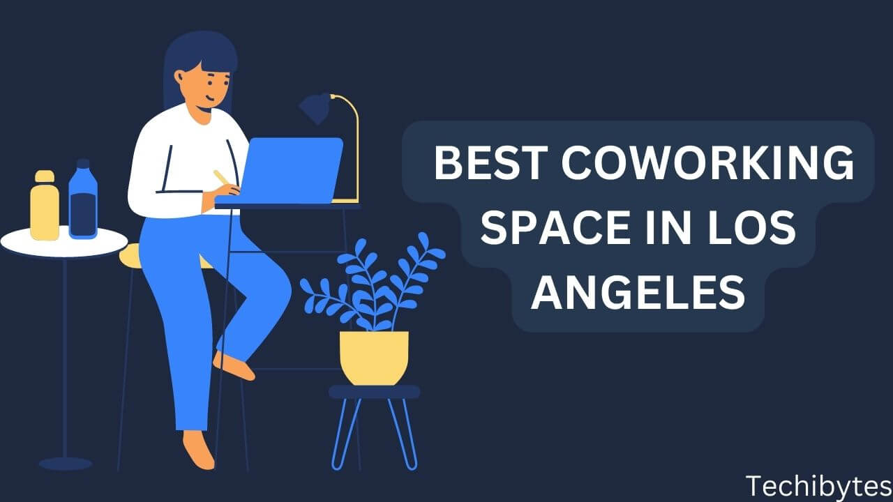 12 Best Coworking Space in Los Angeles