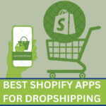 BEST SHOPIFY APPS FOR DROPSHIPPING 