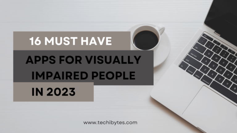 16 BEST APPS FOR VISUALLY IMPAIRED PEOPLE