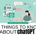 things to know about ChatGPT