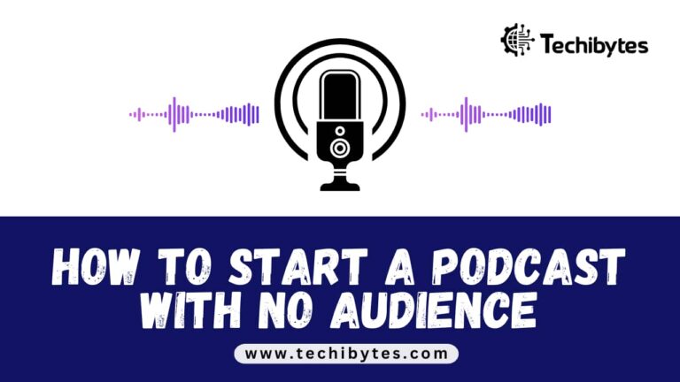 How To Start A Podcast With No Audience