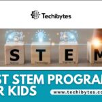 Best STEM Programs For Kids