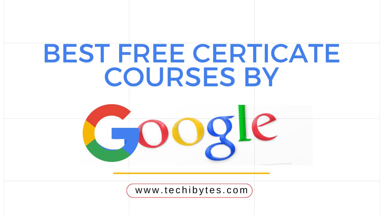 12 Best Free Certificate Courses By Google