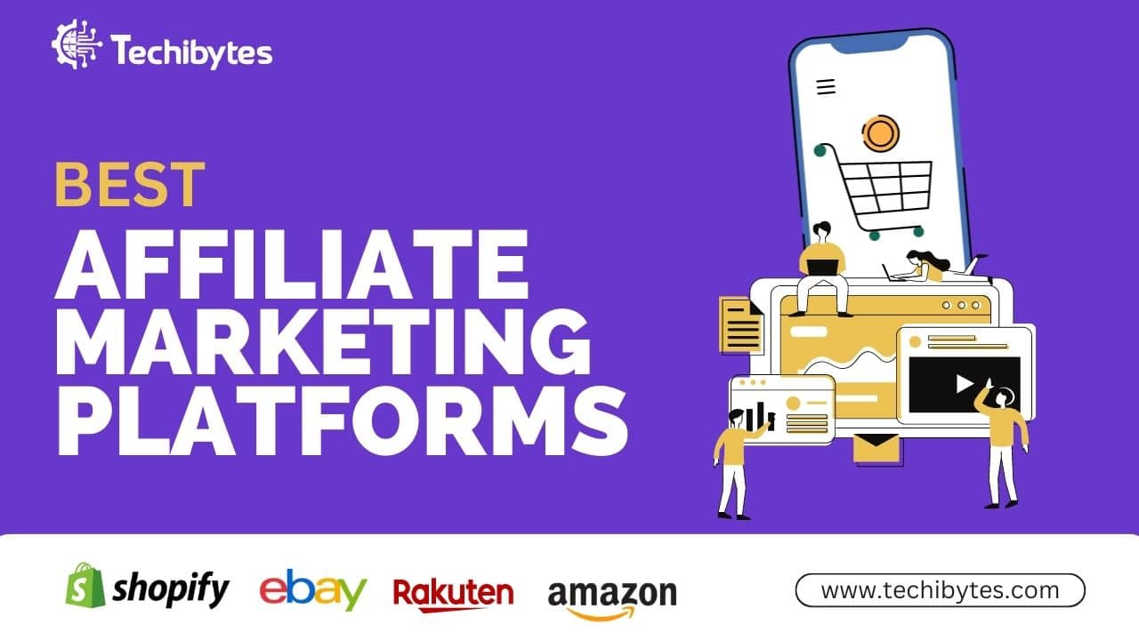 Best Affiliate Marketing Platforms (Make Money) 2024