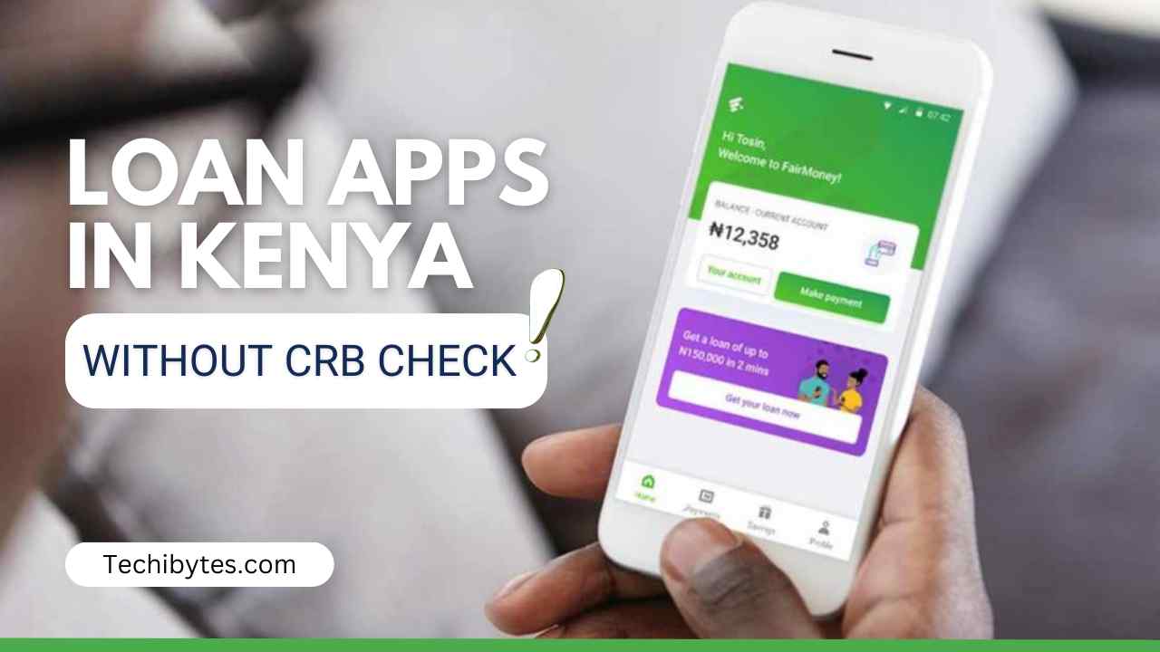 Loan apps in Kenya without CRB checks