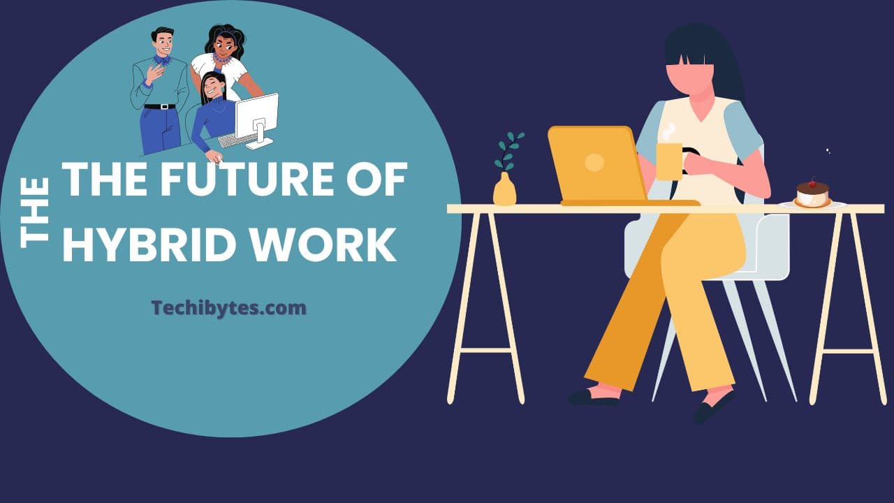 The Future of Hybrid Work