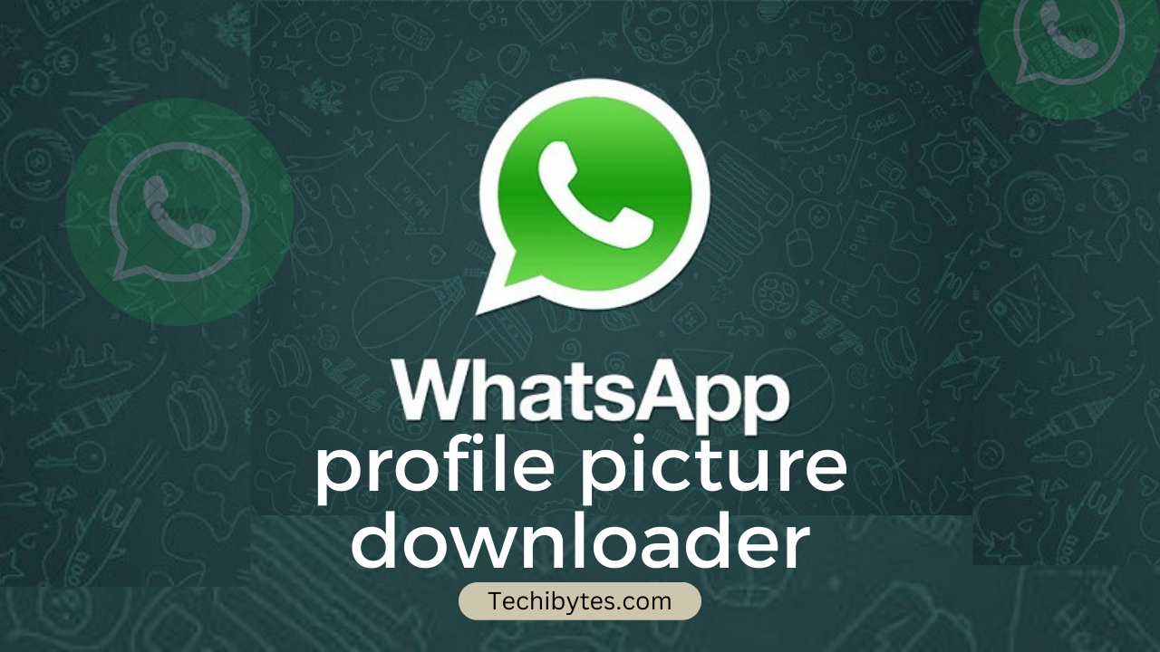 Best WhatsApp profile picture downloader