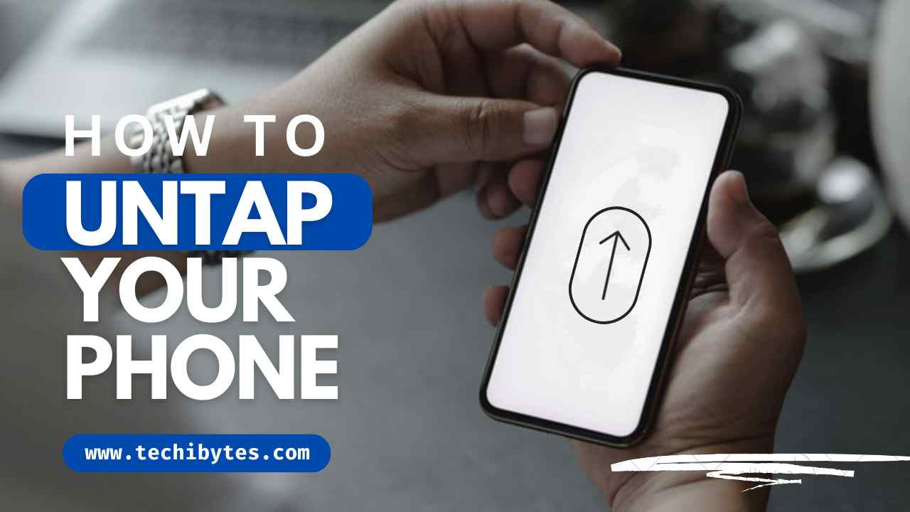 How to untap your phone