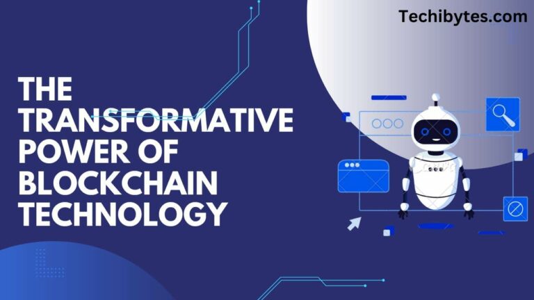 The Transformative Power of Blockchain Technology
