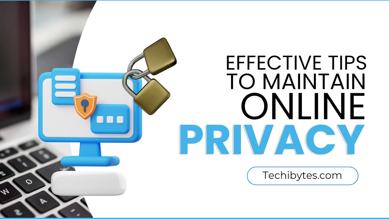 Tips to Maintain Online Privacy