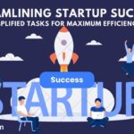 Streamlining Startup Success