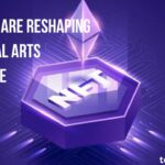 How NFTs Are Reshaping the Digital Arts Landscape