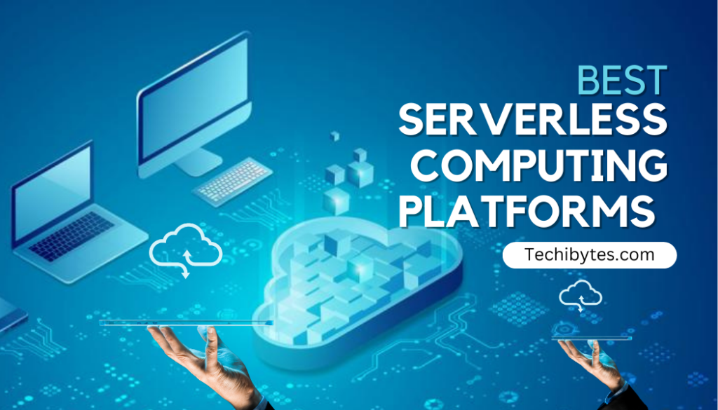 BEST SERVERLESS COMPUTING PLATFORMS 2026