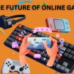 the future of online gaming