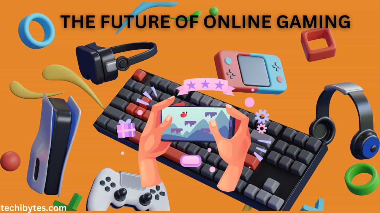 the future of online gaming