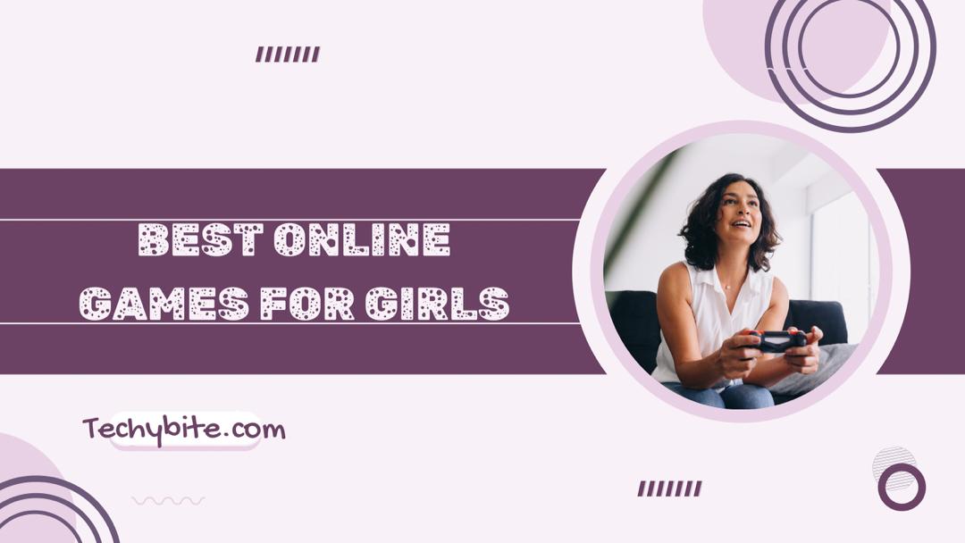 Best Online Games for Girls