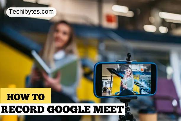 how to record google meet