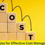 Strategies for Effective Cost Management