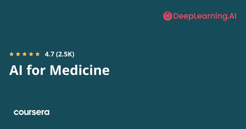 Learn AI: Best AI Courses for Beginners 25 AI for Medical Specialization