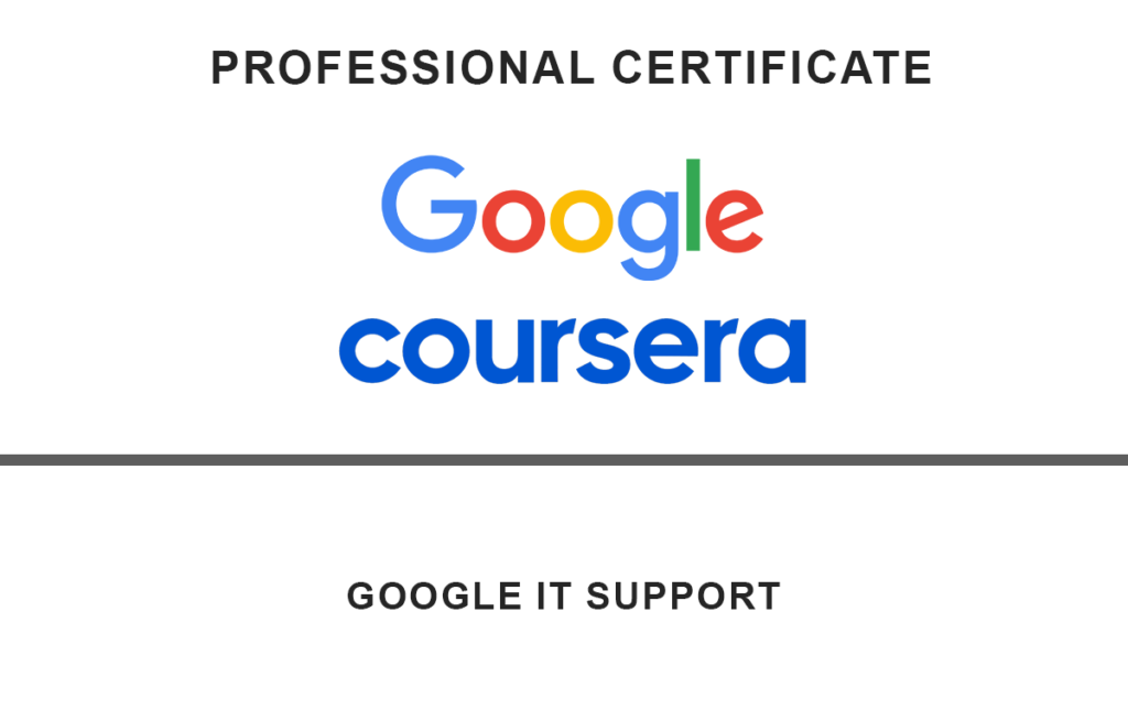 Google IT Support Professional Certificate Coursera